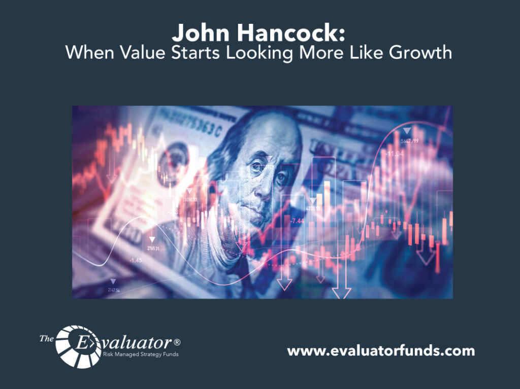 John Hancock: When Value Starts Looking More Like Growth