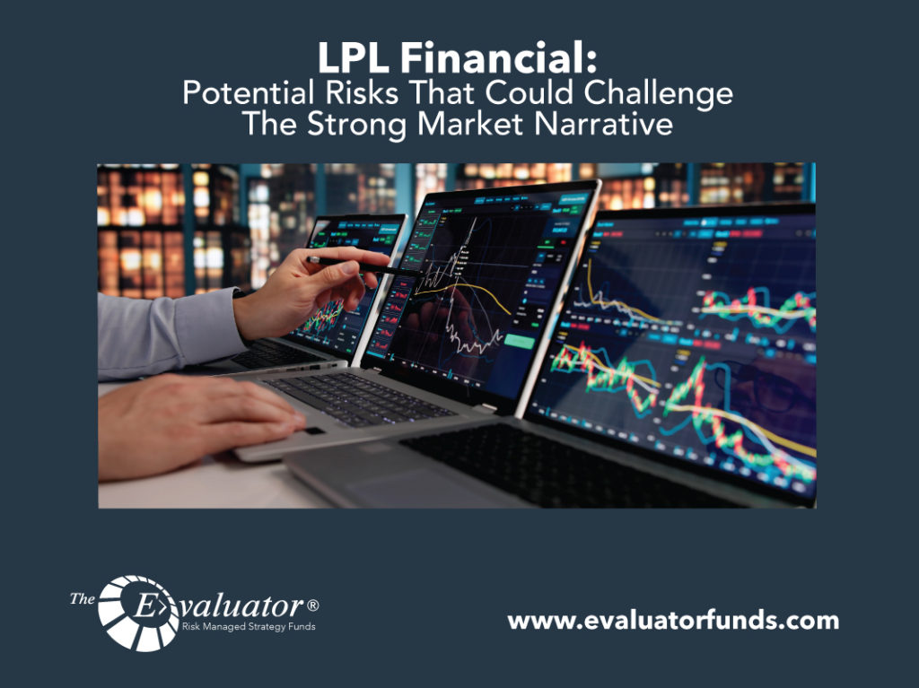 LPL: Potential Risks That Could Challenge The Strong Market Narrative